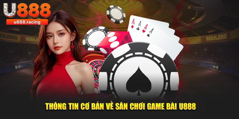 Giới Thiệu Về Game Bài U888